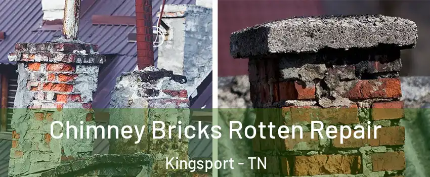  Chimney Bricks Rotten Repair Kingsport - TN