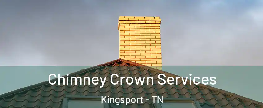 Chimney Crown Services Kingsport - TN
