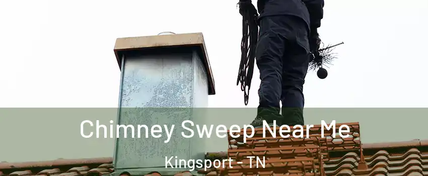  Chimney Sweep Near Me Kingsport - TN