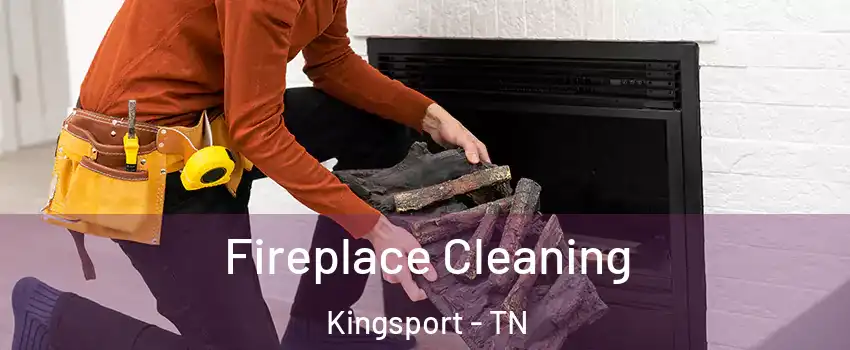  Fireplace Cleaning Kingsport - TN
