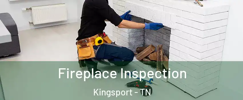  Fireplace Inspection Kingsport - TN