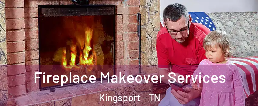  Fireplace Makeover Services Kingsport - TN