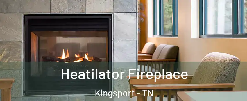  Heatilator Fireplace Kingsport - TN