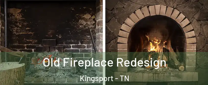  Old Fireplace Redesign Kingsport - TN