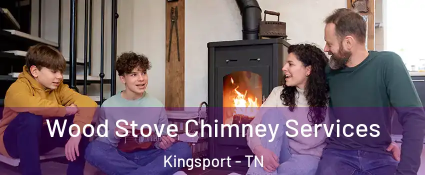  Wood Stove Chimney Services Kingsport - TN