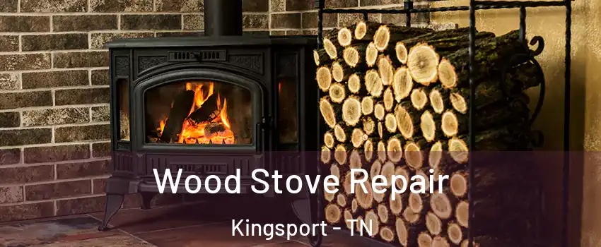  Wood Stove Repair Kingsport - TN